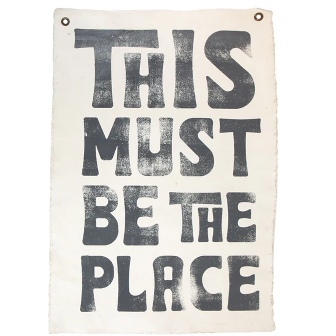 This Must Be The Place Wall Hanging
